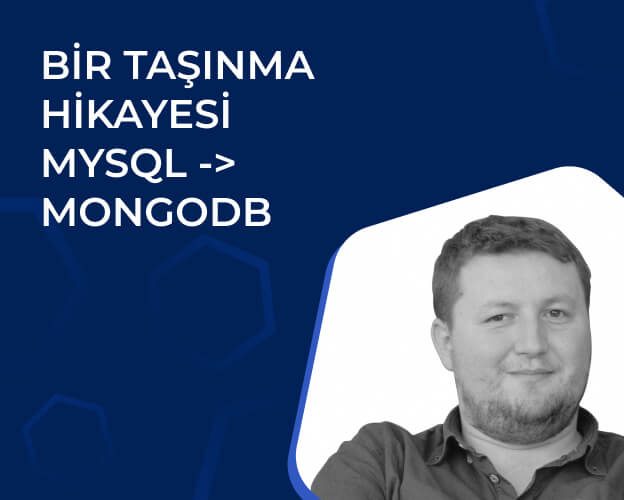 Bir Taşınma Hikayesi — MySQL -> MongoDB