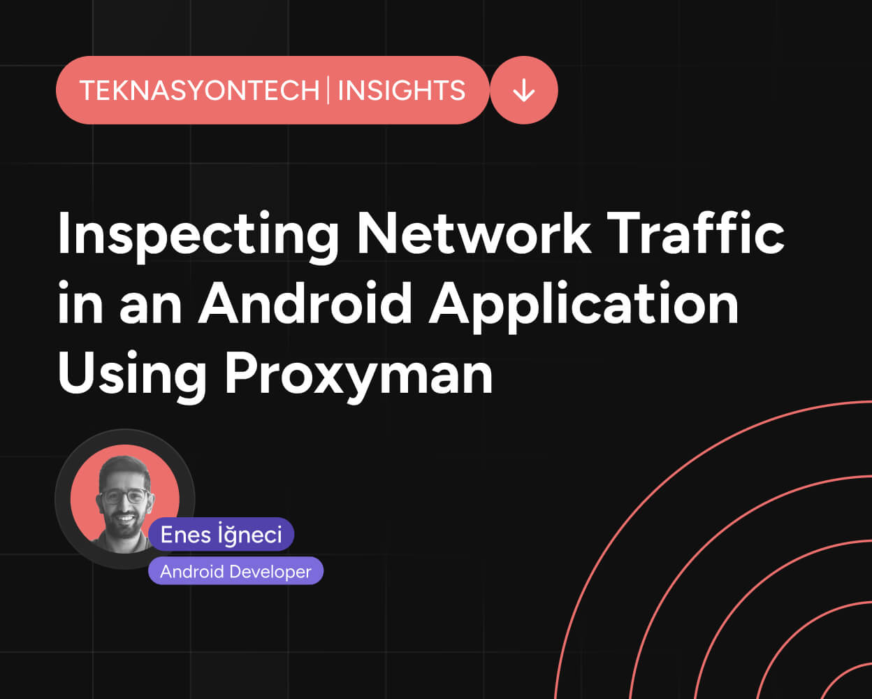 Inspecting Network Traffic in an Android Application Using Proxyman