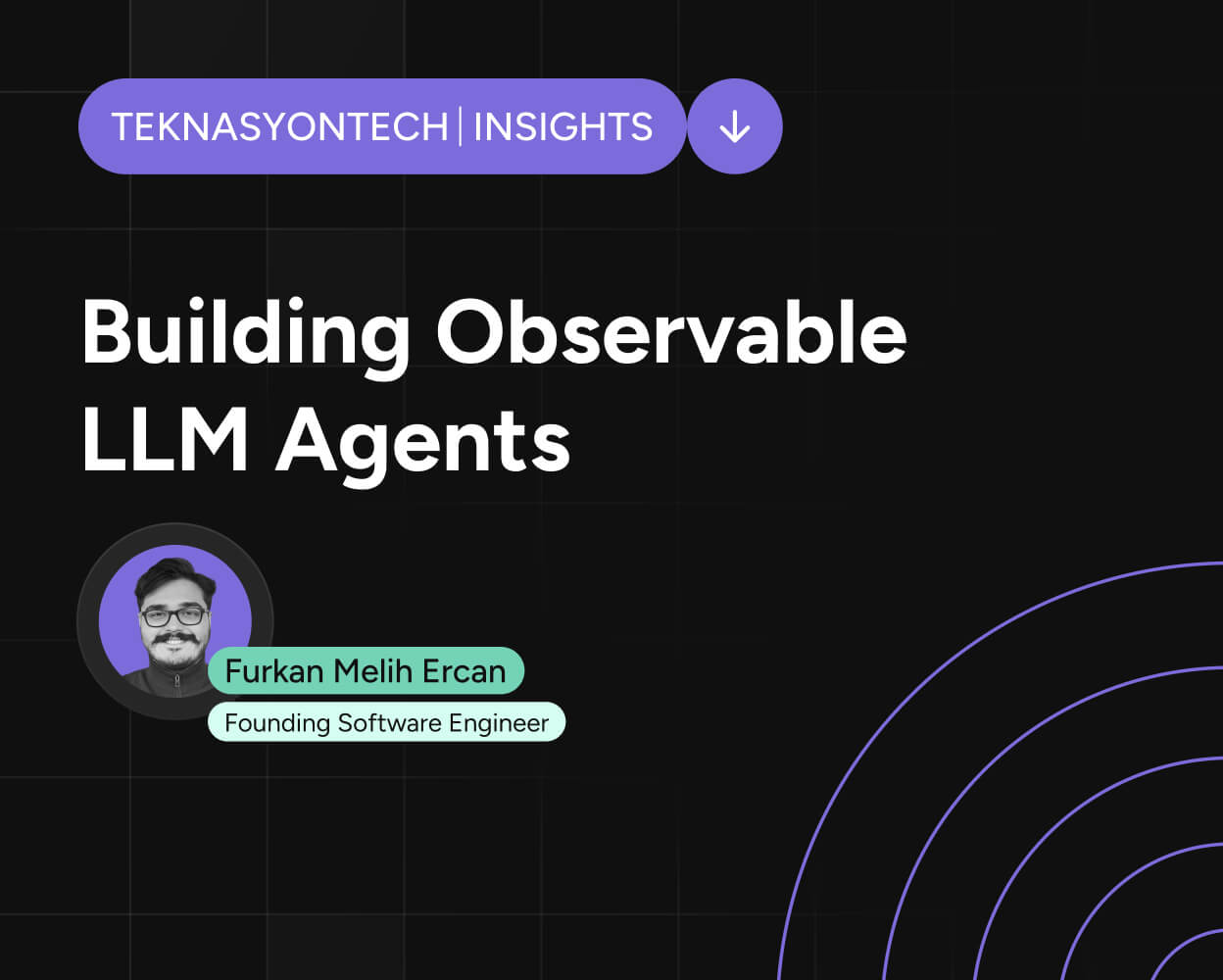 Building Observable LLM Agents