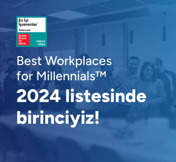 Best Workplaces for Millennials™ 2024 listesinde birinciyiz!