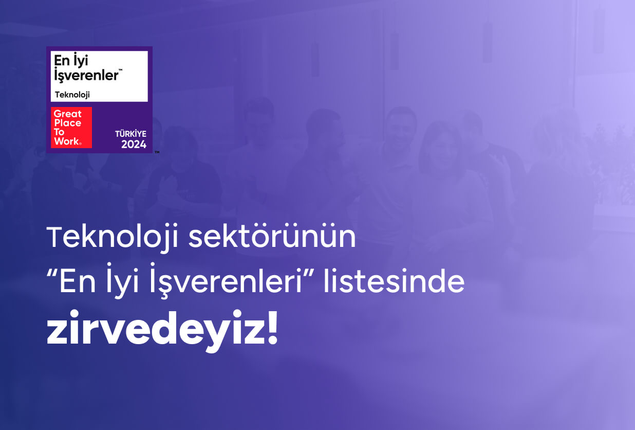 Teknoloji sektörünün “En İyi İşverenleri” listesinde zirvedeyiz!