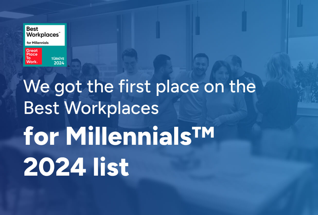 We got the first place on the Best Workplaces for Millennials™ 2024 list!