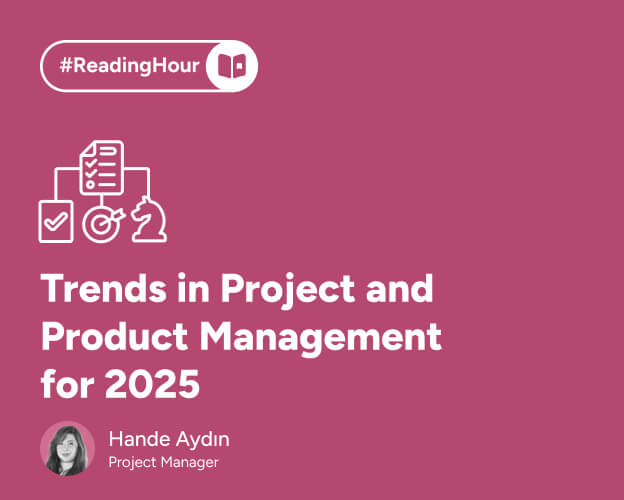 Trends in Project and Product Management for 2025