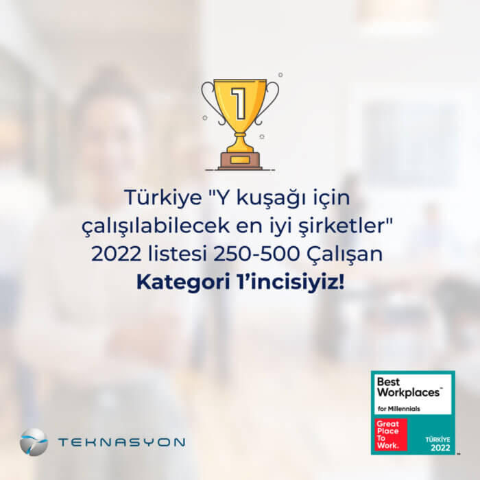Türkiye “Y kuşağı için çalışılabilecek en iyi şirketler” 2022 Listesi 250-500 Çalışan Kategori 1’incisiyiz!